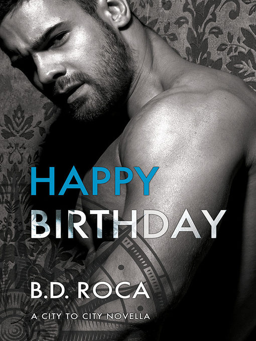 Title details for Happy Birthday by B.D. Roca - Available